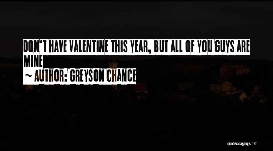 Greyson Chance Quotes: Don't Have Valentine This Year, But All Of You Guys Are Mine