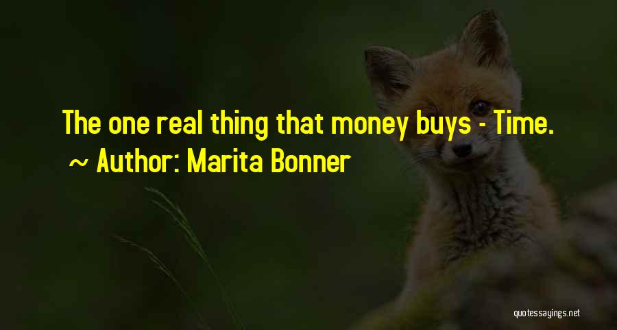 Marita Bonner Quotes: The One Real Thing That Money Buys - Time.