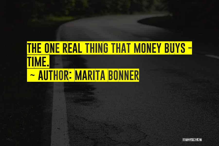 Marita Bonner Quotes: The One Real Thing That Money Buys - Time.