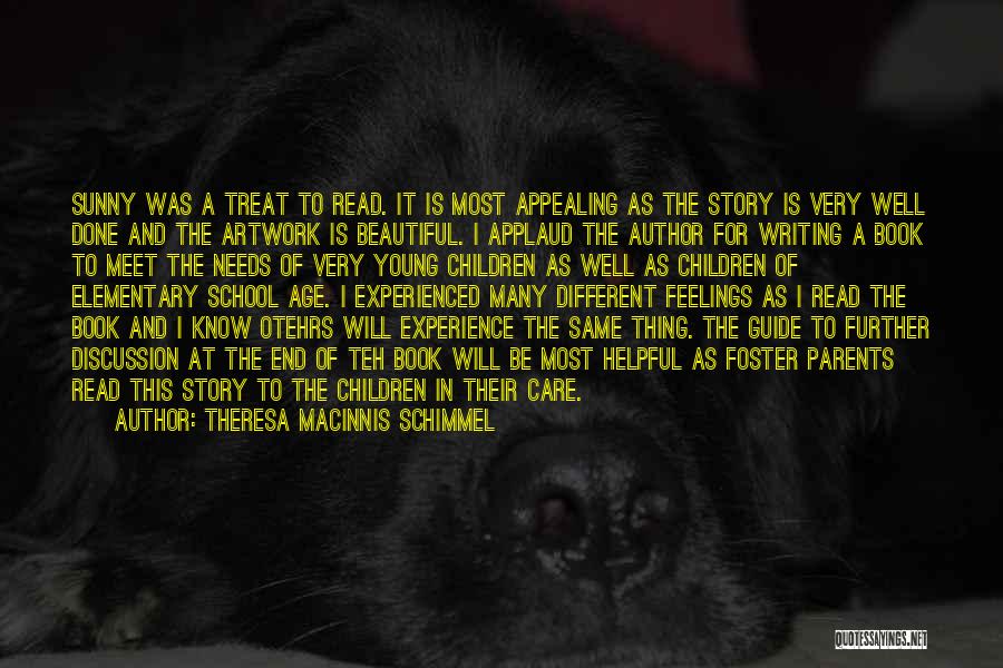 Theresa MacInnis Schimmel Quotes: Sunny Was A Treat To Read. It Is Most Appealing As The Story Is Very Well Done And The Artwork