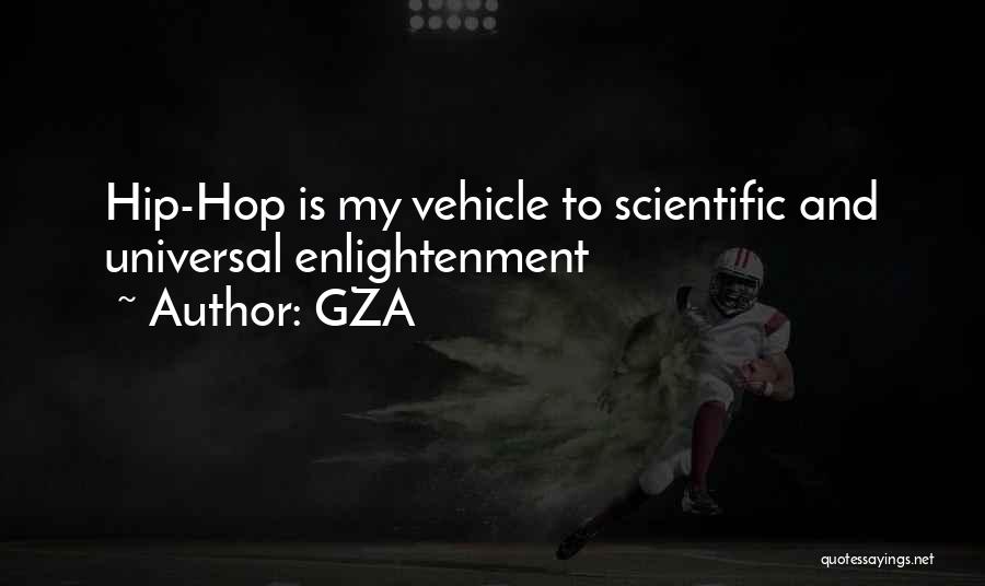 GZA Quotes: Hip-hop Is My Vehicle To Scientific And Universal Enlightenment