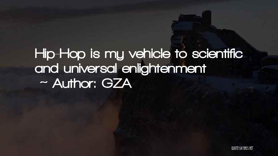 GZA Quotes: Hip-hop Is My Vehicle To Scientific And Universal Enlightenment