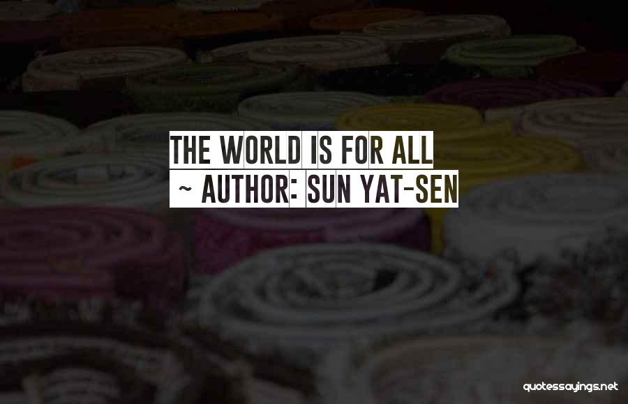 Sun Yat-sen Quotes: The World Is For All