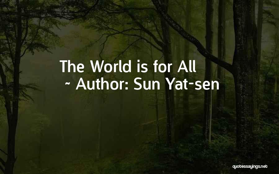 Sun Yat-sen Quotes: The World Is For All
