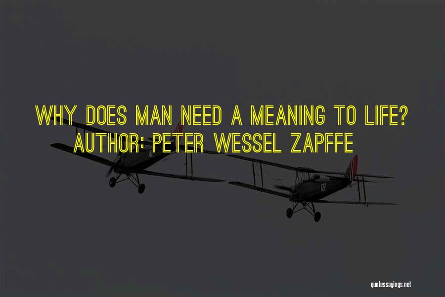 Peter Wessel Zapffe Quotes: Why Does Man Need A Meaning To Life?