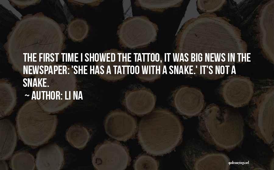 Li Na Quotes: The First Time I Showed The Tattoo, It Was Big News In The Newspaper: 'she Has A Tattoo With A