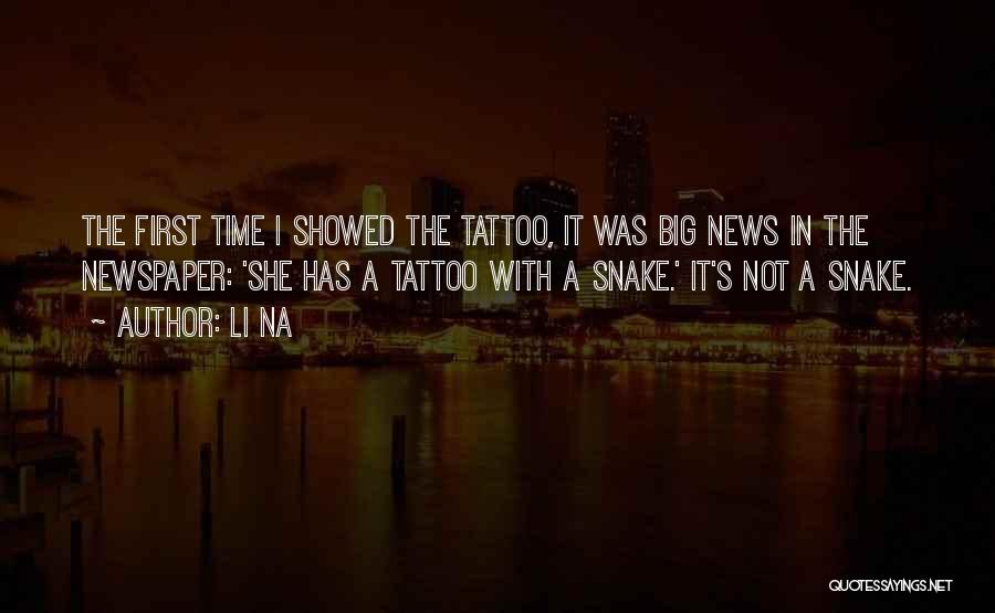 Li Na Quotes: The First Time I Showed The Tattoo, It Was Big News In The Newspaper: 'she Has A Tattoo With A