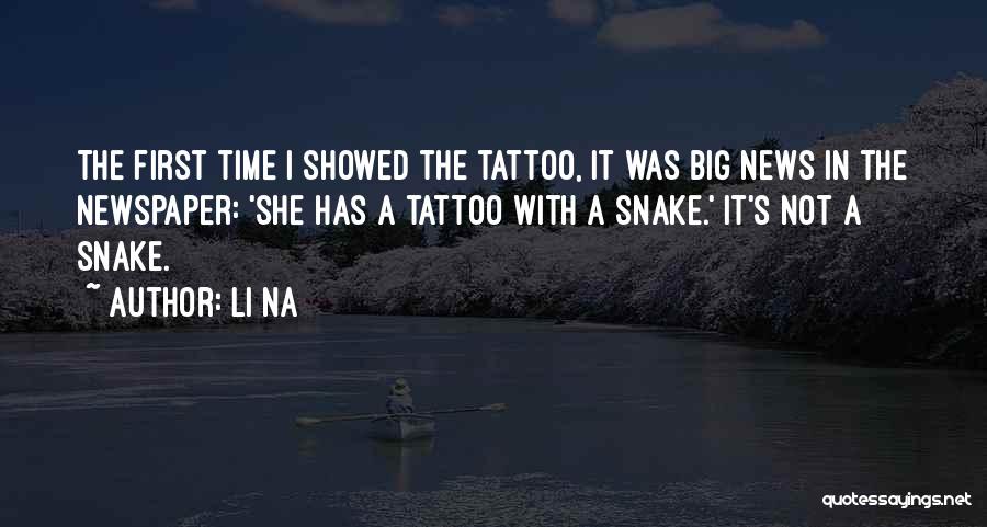 Li Na Quotes: The First Time I Showed The Tattoo, It Was Big News In The Newspaper: 'she Has A Tattoo With A