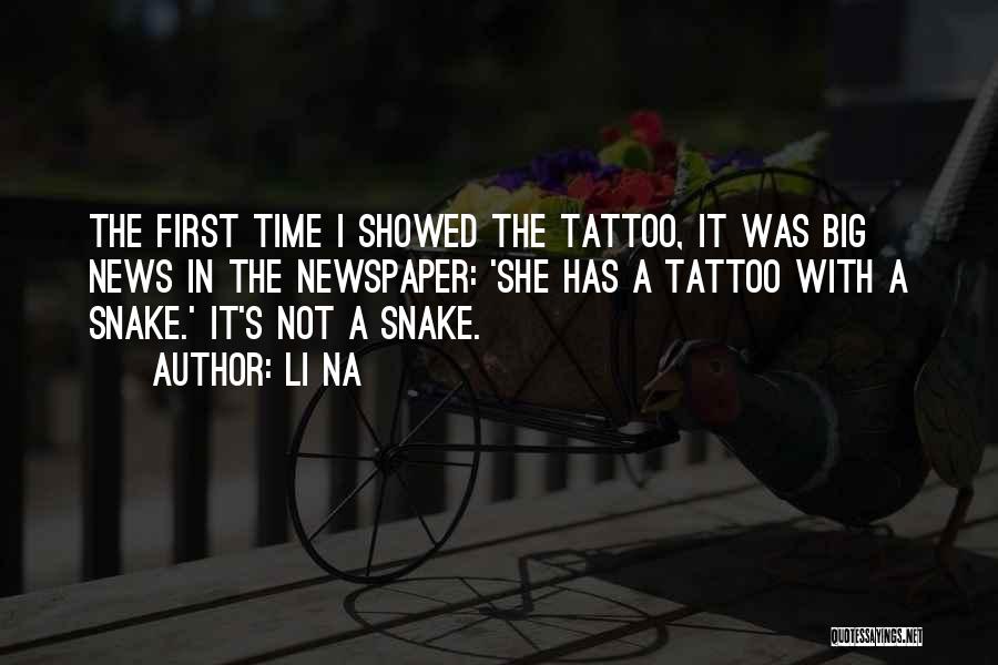 Li Na Quotes: The First Time I Showed The Tattoo, It Was Big News In The Newspaper: 'she Has A Tattoo With A