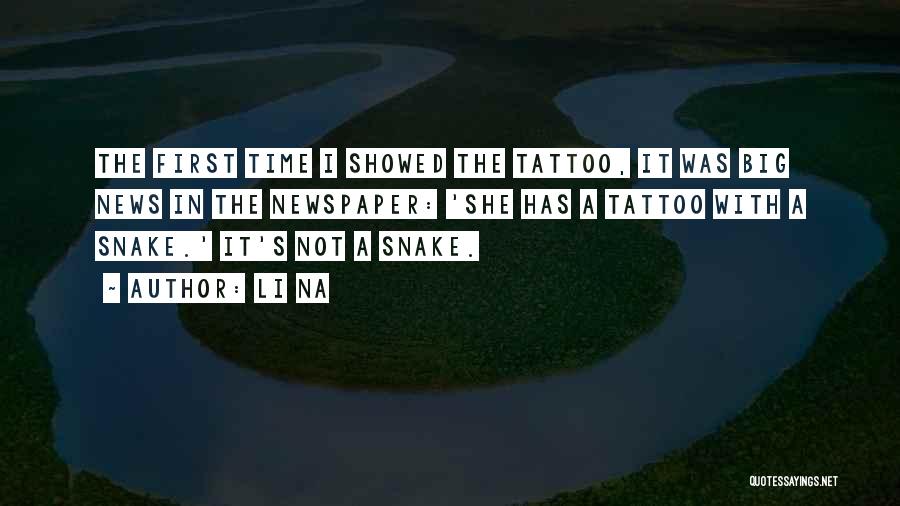 Li Na Quotes: The First Time I Showed The Tattoo, It Was Big News In The Newspaper: 'she Has A Tattoo With A