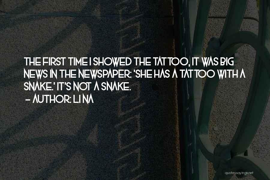 Li Na Quotes: The First Time I Showed The Tattoo, It Was Big News In The Newspaper: 'she Has A Tattoo With A