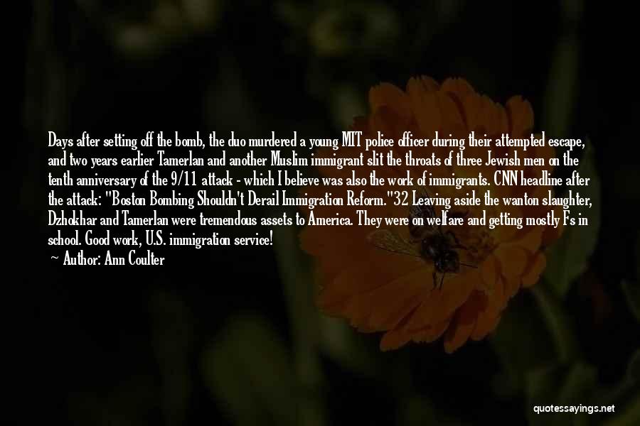 Ann Coulter Quotes: Days After Setting Off The Bomb, The Duo Murdered A Young Mit Police Officer During Their Attempted Escape, And Two