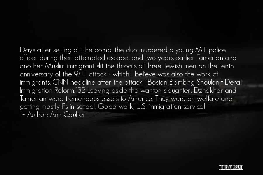 Ann Coulter Quotes: Days After Setting Off The Bomb, The Duo Murdered A Young Mit Police Officer During Their Attempted Escape, And Two