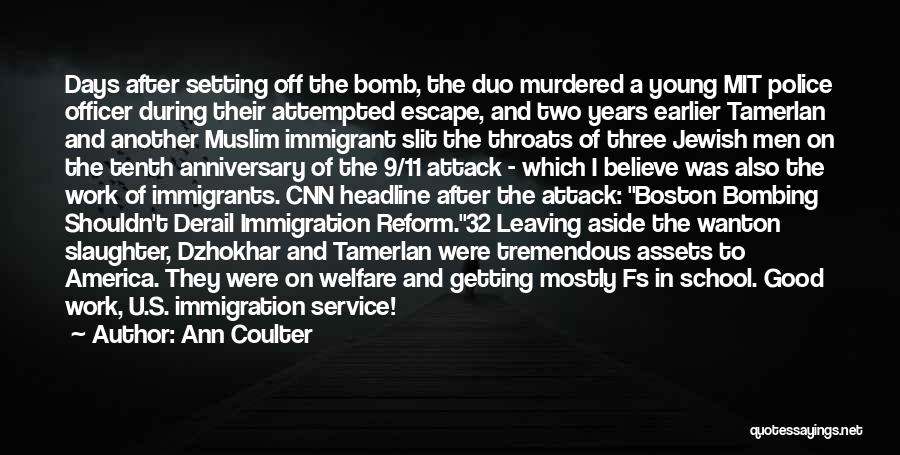 Ann Coulter Quotes: Days After Setting Off The Bomb, The Duo Murdered A Young Mit Police Officer During Their Attempted Escape, And Two