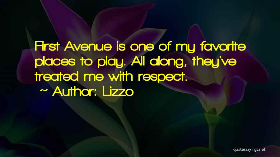 Lizzo Quotes: First Avenue Is One Of My Favorite Places To Play. All Along, They've Treated Me With Respect.