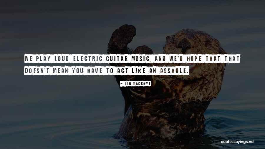 2196004012 Quotes By Ian MacKaye