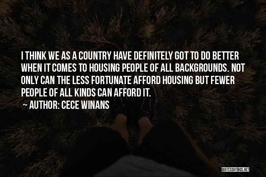 CeCe Winans Quotes: I Think We As A Country Have Definitely Got To Do Better When It Comes To Housing People Of All