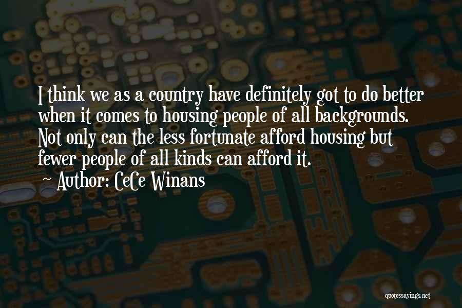 CeCe Winans Quotes: I Think We As A Country Have Definitely Got To Do Better When It Comes To Housing People Of All