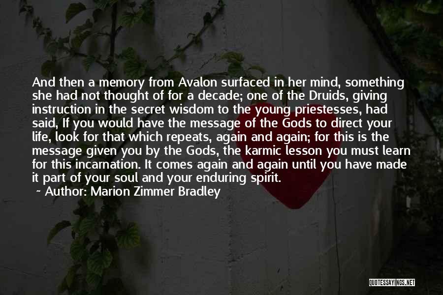 Marion Zimmer Bradley Quotes: And Then A Memory From Avalon Surfaced In Her Mind, Something She Had Not Thought Of For A Decade; One