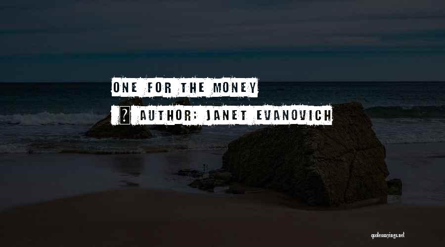 Janet Evanovich Quotes: One For The Money