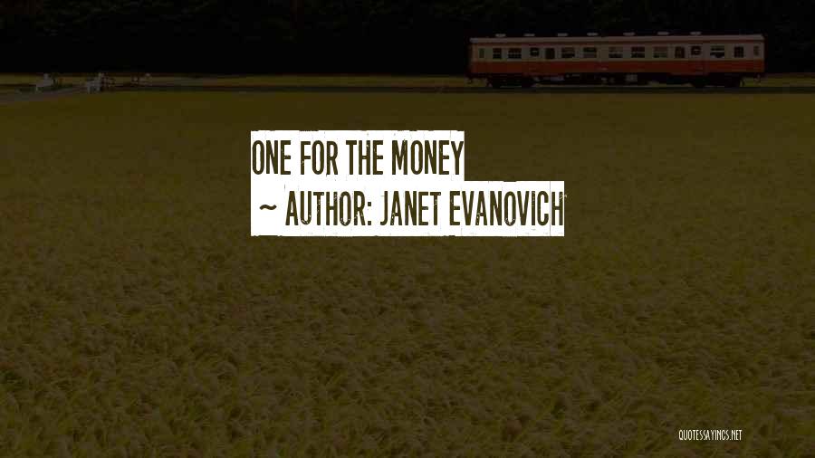Janet Evanovich Quotes: One For The Money