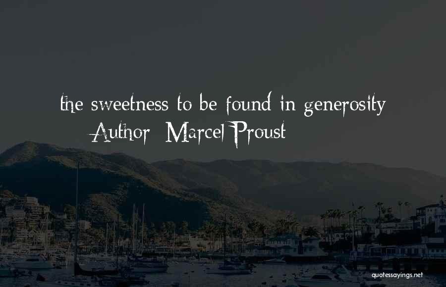 Marcel Proust Quotes: The Sweetness To Be Found In Generosity