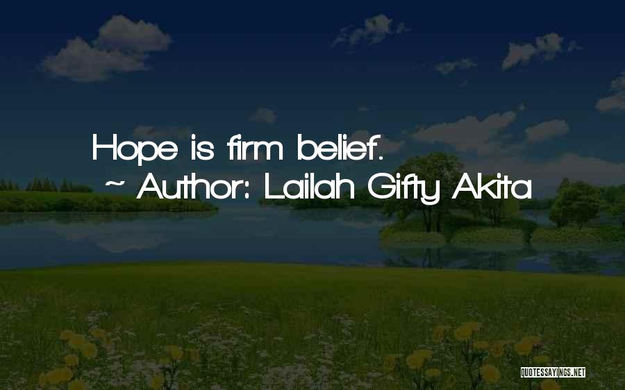 Lailah Gifty Akita Quotes: Hope Is Firm Belief.