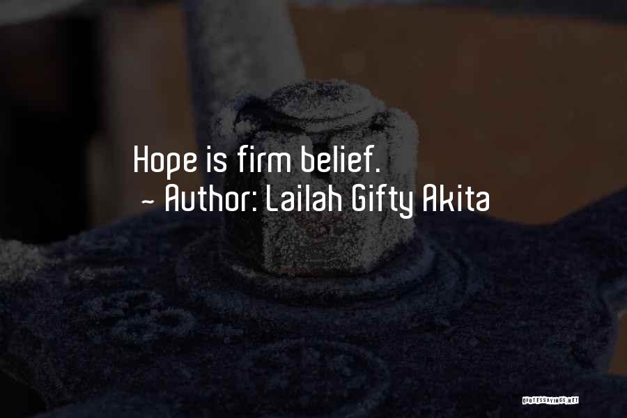 Lailah Gifty Akita Quotes: Hope Is Firm Belief.