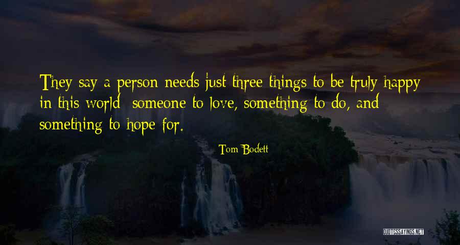 21he87 Quotes By Tom Bodett 21he87 Quotes By Tom Bodett