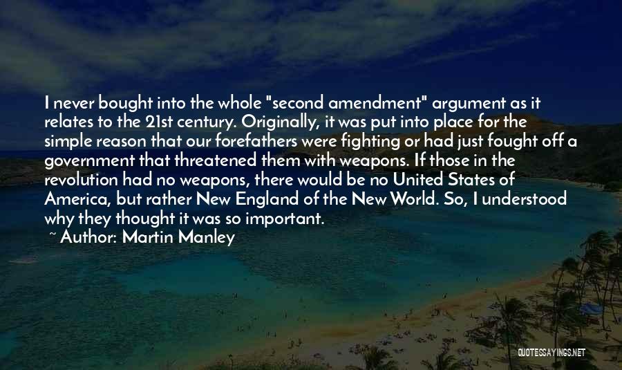 21st Amendment Quotes By Martin Manley