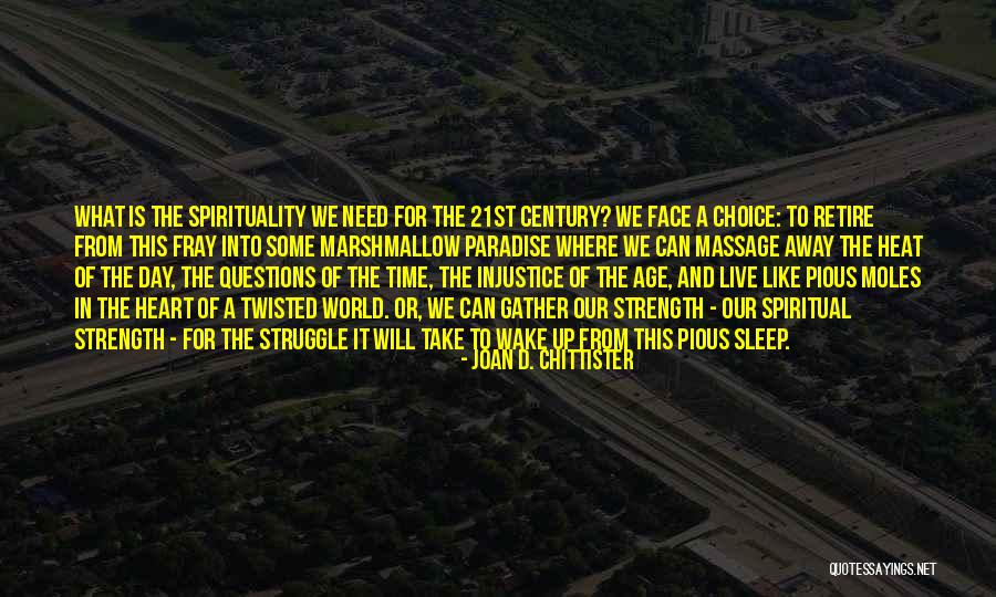 21st B Day Quotes By Joan D. Chittister 21st B Day Quotes By Joan D. Chittister