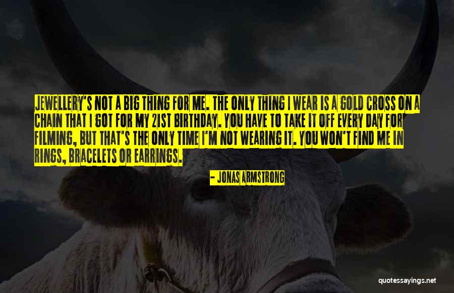 21st B Day Quotes By Jonas Armstrong 21st B Day Quotes By Jonas Armstrong