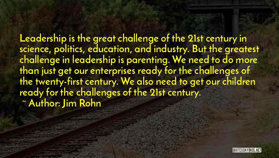 21st Century Leadership Quotes By Jim Rohn
