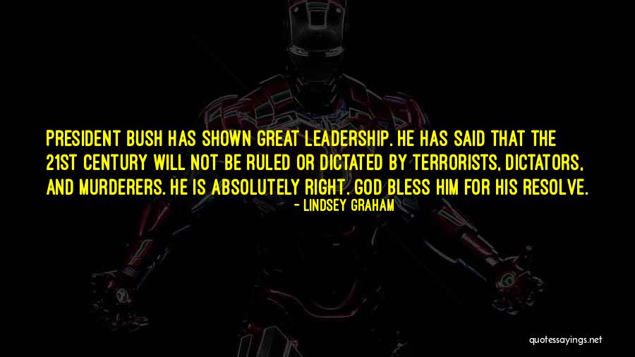 21st Century Leadership Quotes By Lindsey Graham