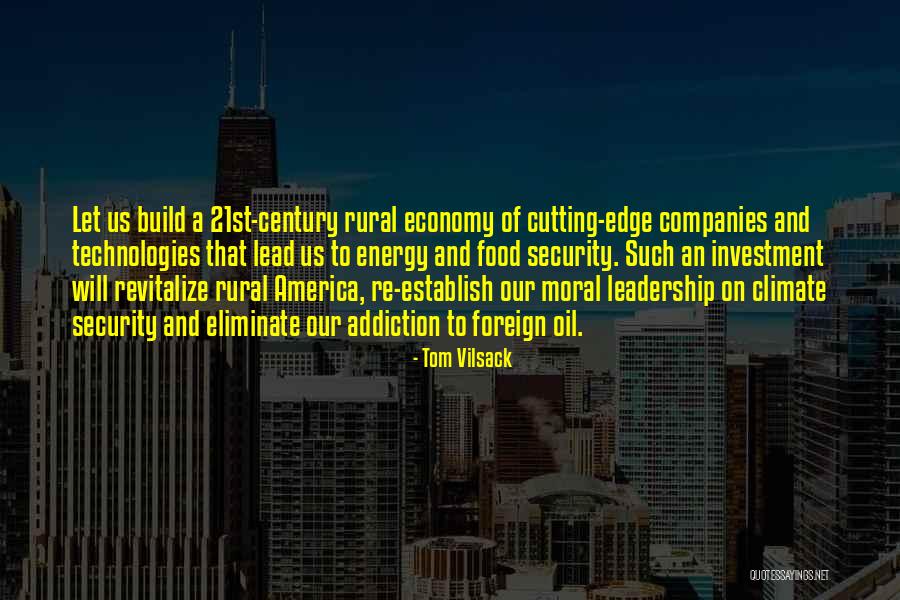 21st Century Leadership Quotes By Tom Vilsack