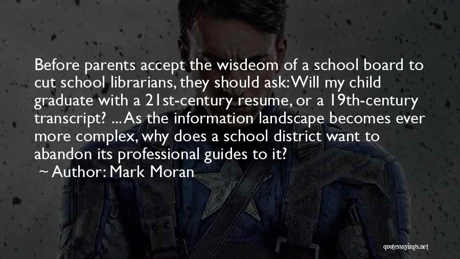 21st Century Libraries Quotes By Mark Moran