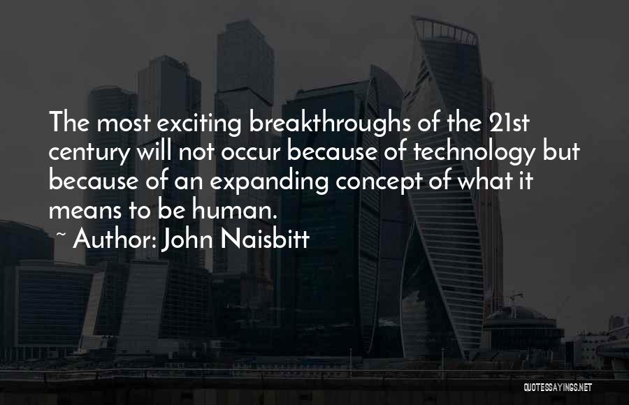 21st Century Quotes By John Naisbitt