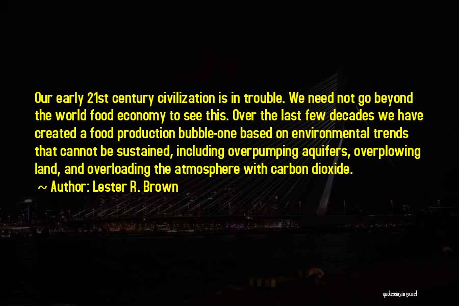 21st Century Quotes By Lester R. Brown