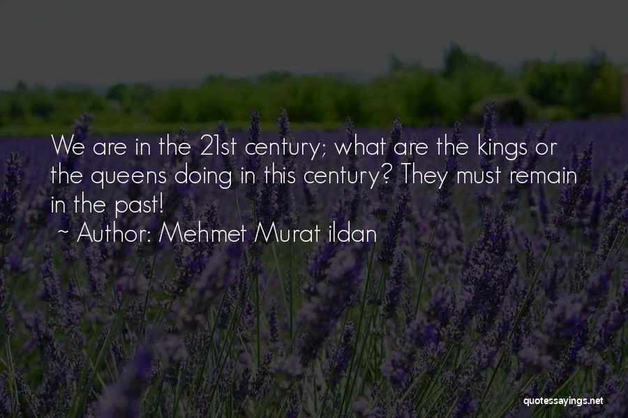 21st Century Quotes By Mehmet Murat Ildan