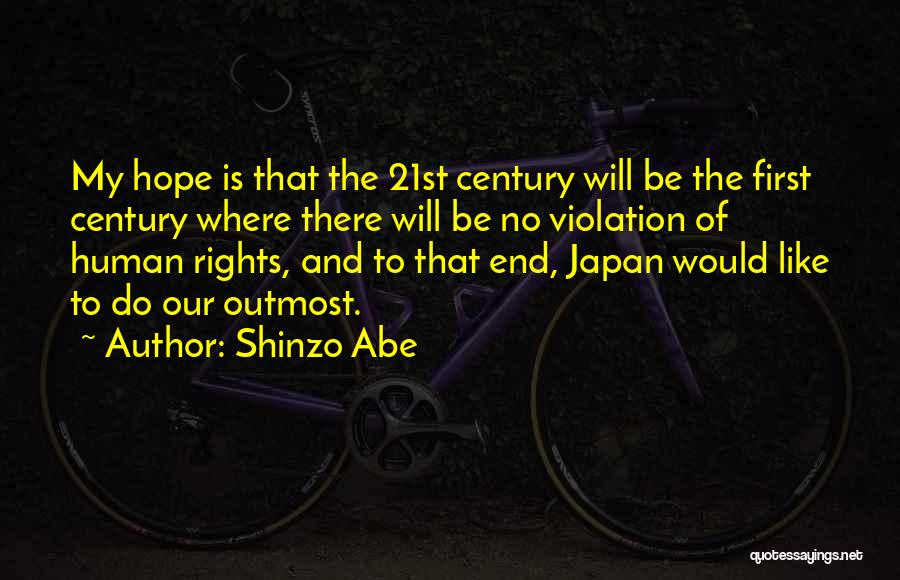 21st Century Quotes By Shinzo Abe