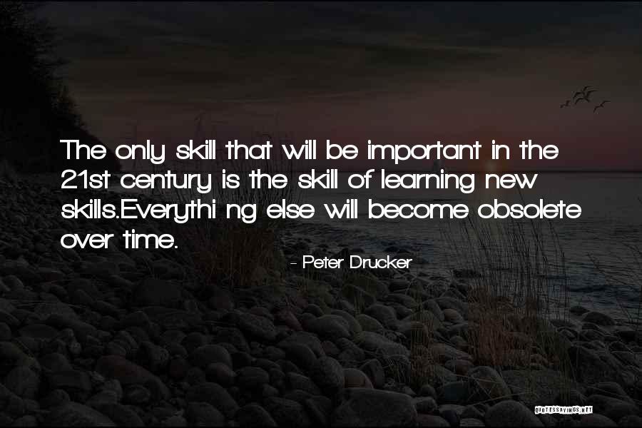 21st Century Skills Quotes By Peter Drucker 21st Century Skills Quotes By Peter Drucker