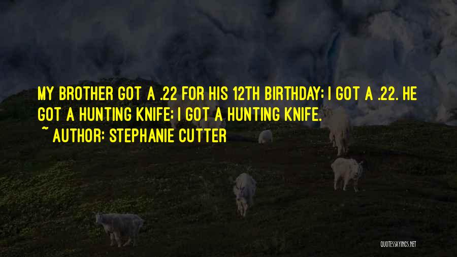 22 Birthday Quotes By Stephanie Cutter