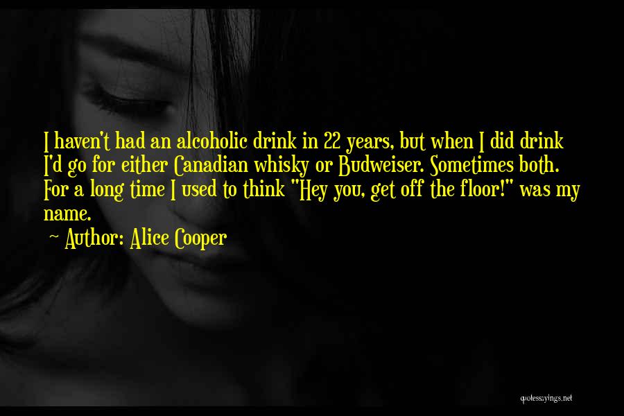 22 Quotes By Alice Cooper