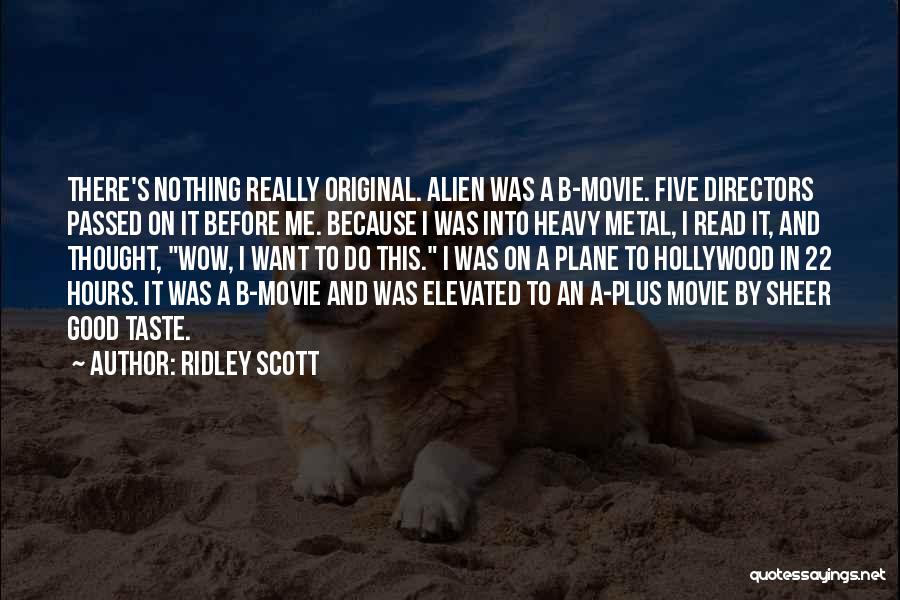 22 Quotes By Ridley Scott