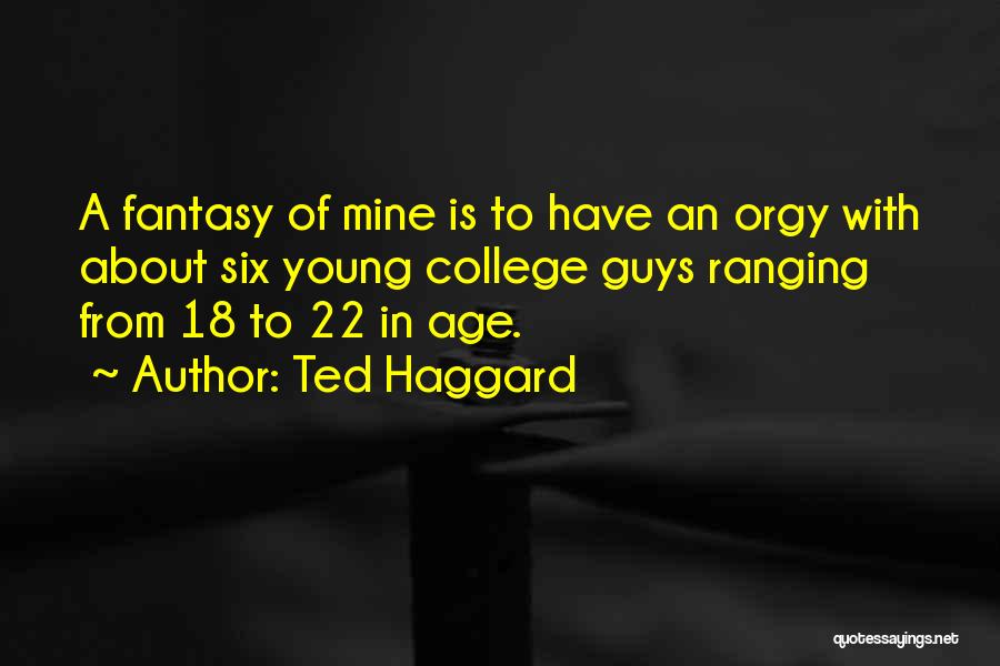 22 Quotes By Ted Haggard