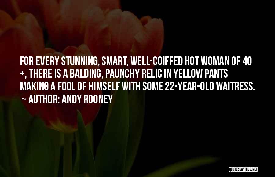 22 Year Old Quotes By Andy Rooney