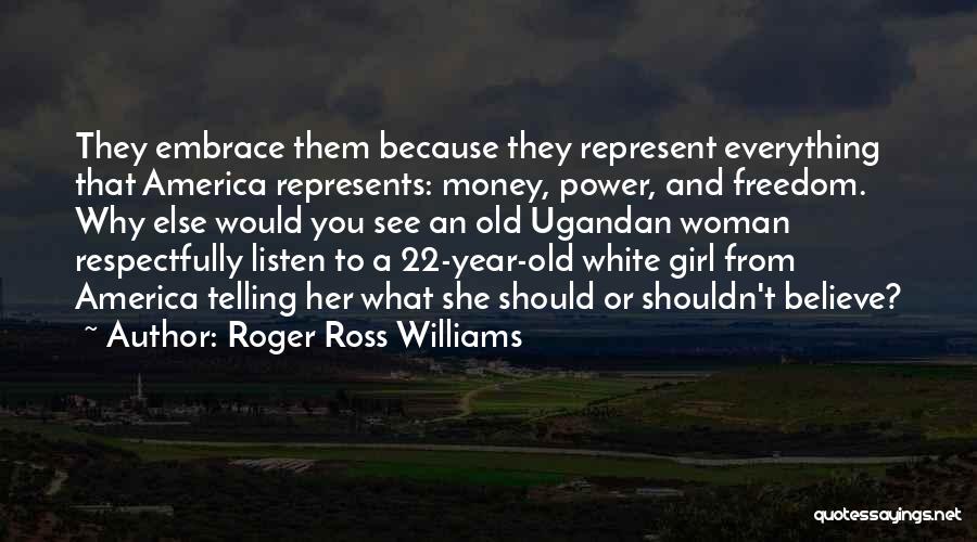 22 Year Old Quotes By Roger Ross Williams