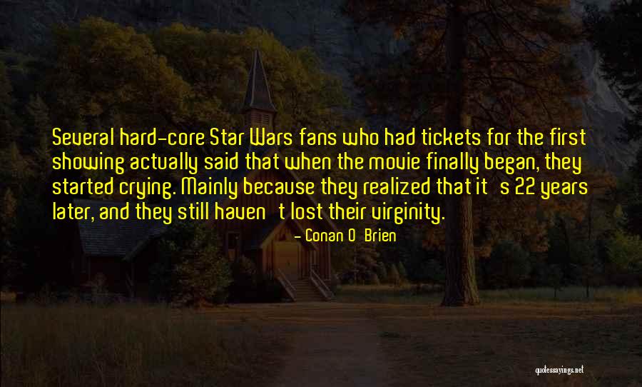 22 Years Later Quotes By Conan O'Brien 22 Years Later Quotes By Conan O'Brien