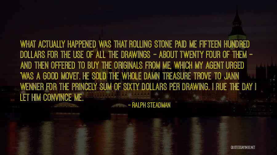 22 Years Later Quotes By Ralph Steadman 22 Years Later Quotes By Ralph Steadman