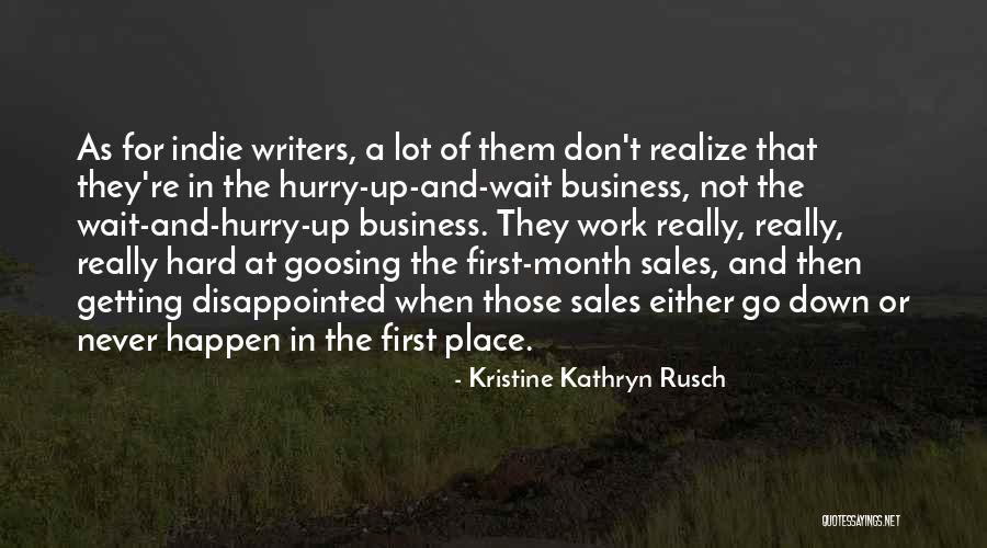22000 Quotes By Kristine Kathryn Rusch 22000 Quotes By Kristine Kathryn Rusch